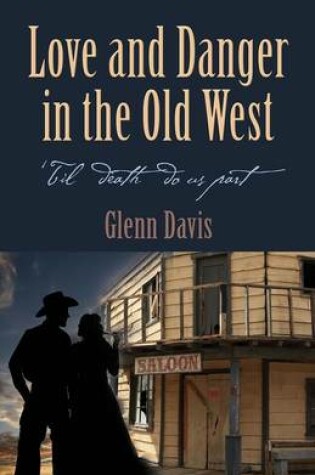 Cover of Love and Danger in the Old West