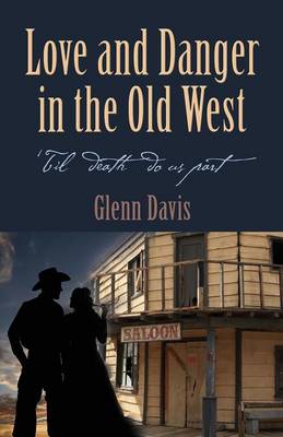 Book cover for Love and Danger in the Old West