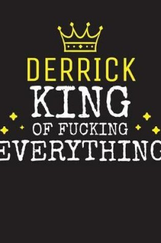 Cover of DERRICK - King Of Fucking Everything