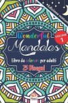 Book cover for Wonderful Mandalas 1 - Edizione notturna - Libro da Colorare per Adulti