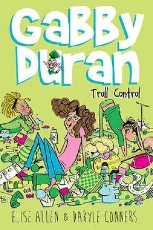 Cover of Gabby Duran 02 Troll Control