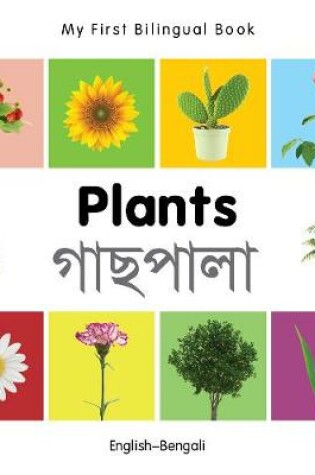 Cover of My First Bilingual Book -  Plants (English-Bengali)