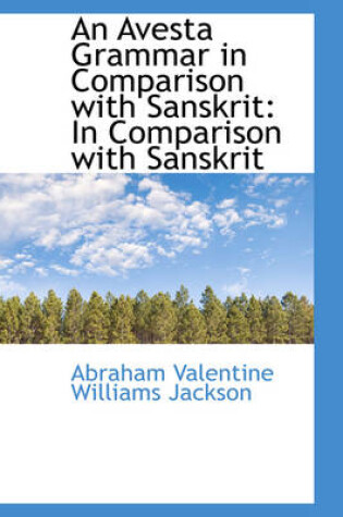 Cover of An Avesta Grammar in Comparison with Sanskrit in Comparison with Sanskrit