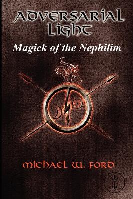 Book cover for ADVERSARIAL LIGHT - Magick of the Nephilim