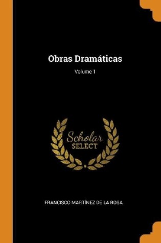 Cover of Obras Dramaticas; Volume 1