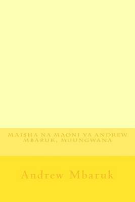 Book cover for Maisha Na Maoni YA Andrew Mbaruk, Muungwana