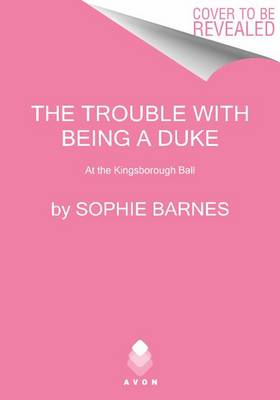 The Trouble With Being a Duke by Sophie Barnes
