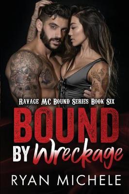 Cover of Bound by Wreckage (Ravage MC Bound Series)