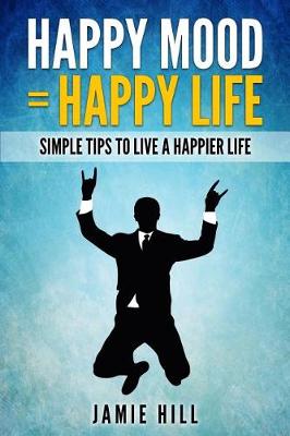 Book cover for Happy mood = Happy life