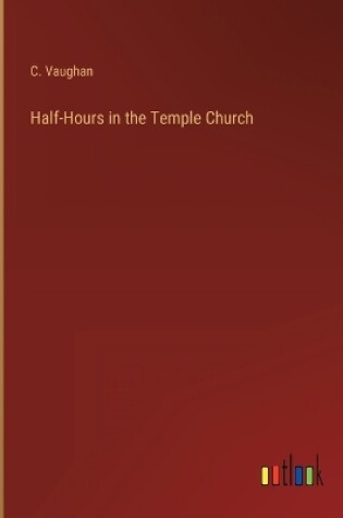 Cover of Half-Hours in the Temple Church