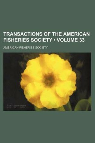 Cover of Transactions of the American Fisheries Society (Volume 33)