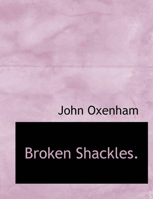 Book cover for Broken Shackles.