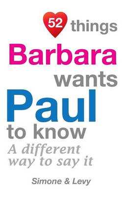 Cover of 52 Things Barbara Wants Paul To Know