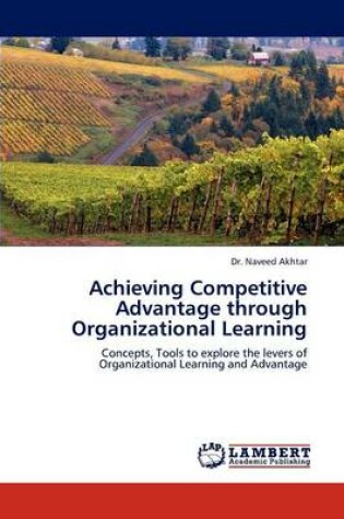 Cover of Achieving Competitive Advantage through Organizational Learning