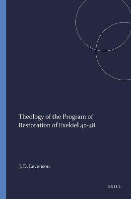 Book cover for Theology of the Program of Restoration of Exekiel 40-48