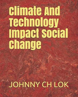 Book cover for Climate And Technology Impact Social Change