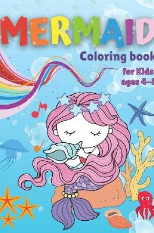 Cover of Mermaid Coloring Book for Kids ages 4-8