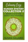 Book cover for Culinary Cozy Murder Mystery Collection 2 - Books 6-10 of the Donut Hole Mysteries