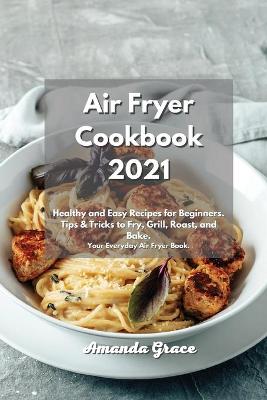 Book cover for Air Fryer Cookbook 2021