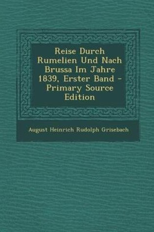 Cover of Reise Durch Rumelien Und Nach Brussa Im Jahre 1839, Erster Band