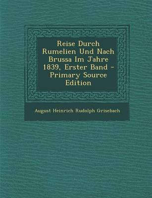 Book cover for Reise Durch Rumelien Und Nach Brussa Im Jahre 1839, Erster Band