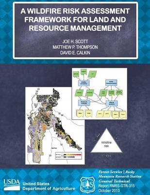 Book cover for A Wildfire Risk Assessment Framework for Land and Resource Management