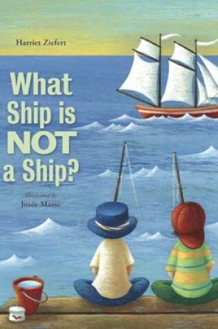 Cover of What Ship Is Not a Ship?