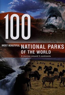 Cover of 100 Most Beautiful National Parks of the World