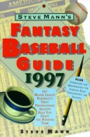 Book cover for Steve Mann's Fantasy Baseball Guide 1997