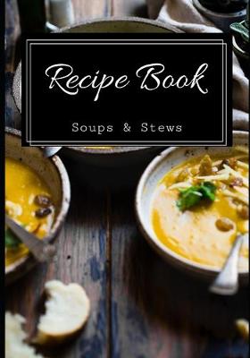 Book cover for Recipe Book Soups & Stews