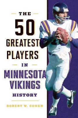 Book cover for The 50 Greatest Players in Minnesota Vikings History