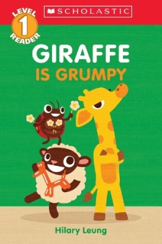 Cover of Giraffe Is Grumpy (Scholastic Reader, Level 1)