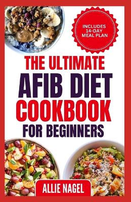 Book cover for The Ultimate AFib Diet Cookbook for Beginners