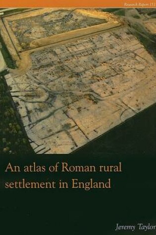 Cover of An Atlas of Roman Rural Settlement in England