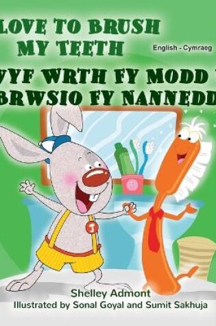 Cover of I Love to Brush My Teeth (English Welsh Bilingual Book for Kids)