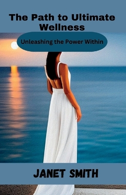 Book cover for The Path to Ultimate Wellness