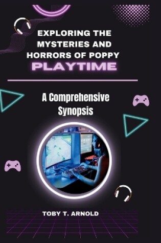 Cover of Exploring the Mysteries and Horrors of Poppy Playtime