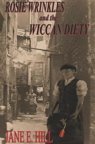 Cover of Rosie Wrinkles and the Wiccan Deity