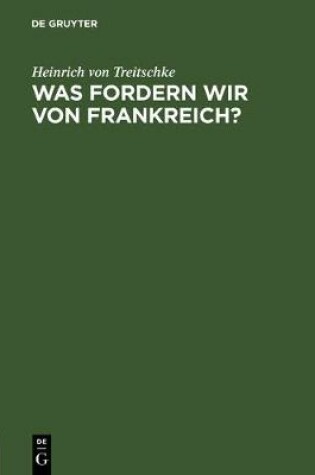 Cover of Was Fordern Wir Von Frankreich?