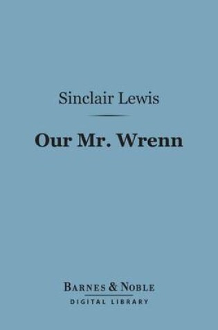 Cover of Our Mr. Wrenn (Barnes & Noble Digital Library)