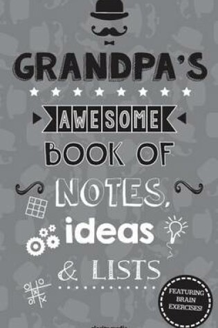 Cover of Grandpa's Awesome Book Of Notes, Ideas & Lists