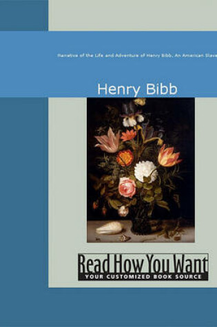 Cover of Narrative of the Life and Adventure of Henry Bibb, an American Slave