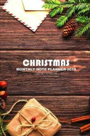 Cover of Christmas Monthly Note Planner 2019 1 Year Calendar
