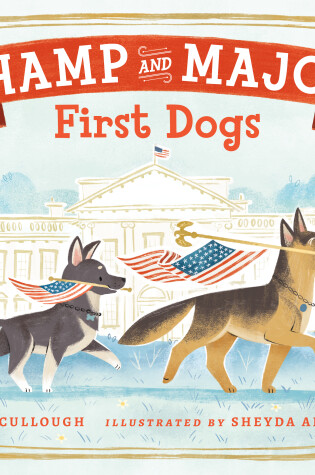 Cover of Champ and Major: First Dogs