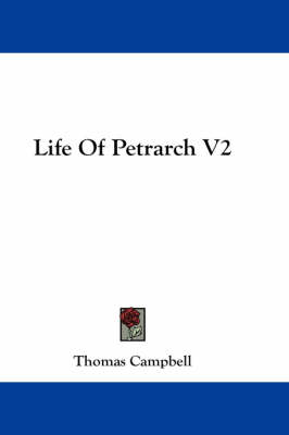 Book cover for Life of Petrarch V2