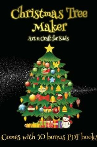 Cover of Art n Craft for Kids (Christmas Tree Maker)