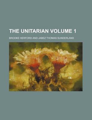 Book cover for The Unitarian Volume 1