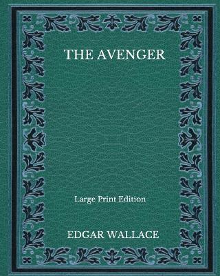 Book cover for The Avenger - Large Print Edition