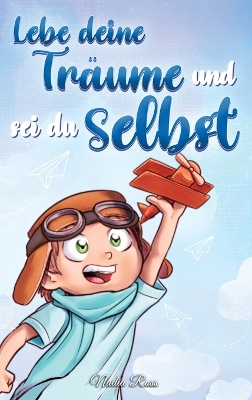 Book cover for Lebe deine Träume und sei du selbst