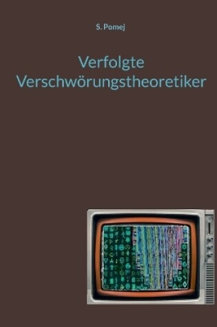 Cover of Verfolgte Verschwörungstheoretiker